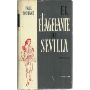 EL FLAGELANTE DE SEVILLA. Novela