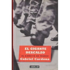 El gigante descalzo. El ejército de Franco