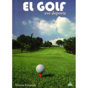 El golf. Ese deporte