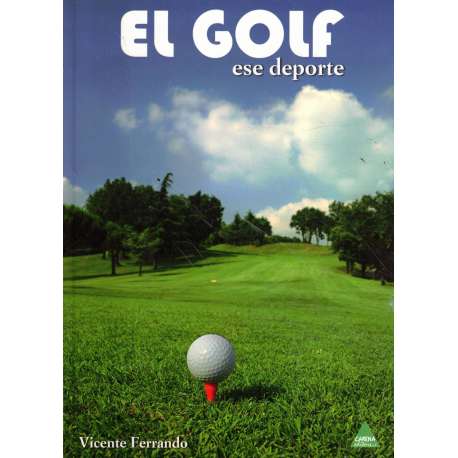 El golf. Ese deporte