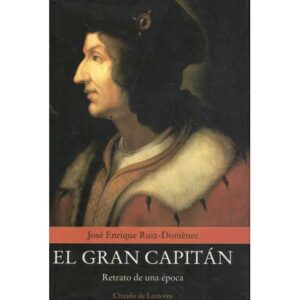 El Gran Capitán. Retrato de una época