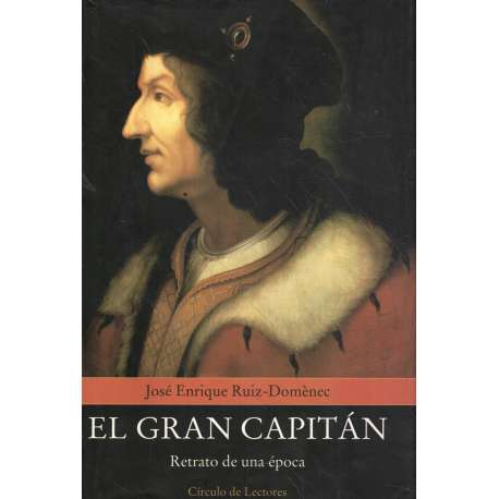 El Gran Capitán. Retrato de una época