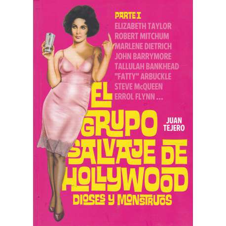 El grupo salvaje de Hollywood. Dioses y monstruos. Parte 1