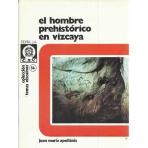 El hombre prehistórico en vizcaya