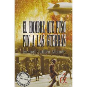 El hombre que puso fin a las guerras