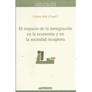 El impacto de la inmigración en la economía y en la sociedad receptora