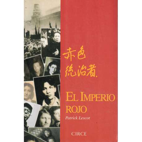 El Imperio Rojo. Moscú-Pekín 1919-1989