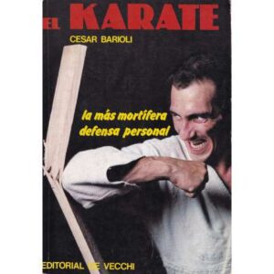 El karate. La más mortífera defensa personal