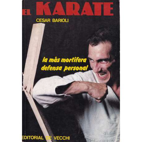 El karate. La más mortífera defensa personal