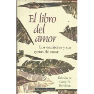 EL LIBRO DEL AMOR. Los escritores y sus cartas de amor