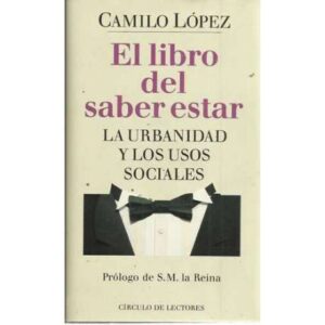 El libro del saber estar. La urbanidad y los usos sociales