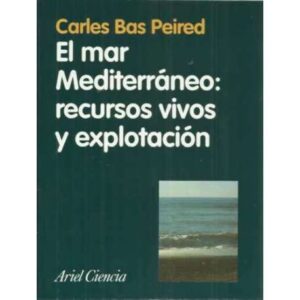 EL MAR MEDITERRÁNEO: RECURSOS VIVOS Y EXPLOTACIÓN