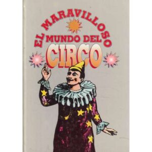 El maravilloso mundo del Circo