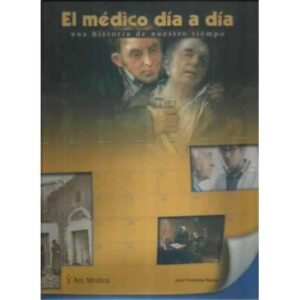 El médico día a día. Una historia de nuestro tiempo