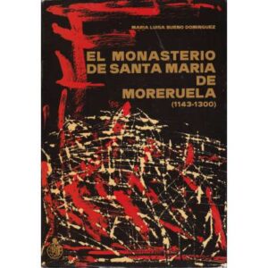 El monasterio de Santa María de Moruela (1143-1300)