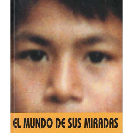 El mundo de sus miradas