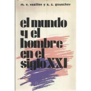 EL MUNDO Y EL HOMBRE EN EL SIGLO XXI