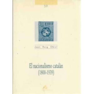 El nacionalismo catalán, 1800-1939