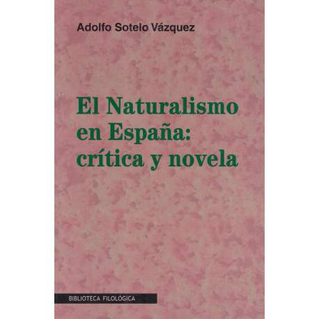 El Naturalismo en España: crítica y novela