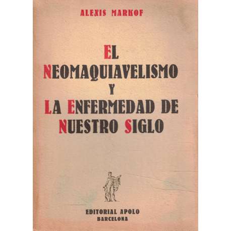 El neomaquiavelismo y la enfermedad de nuestro siglo