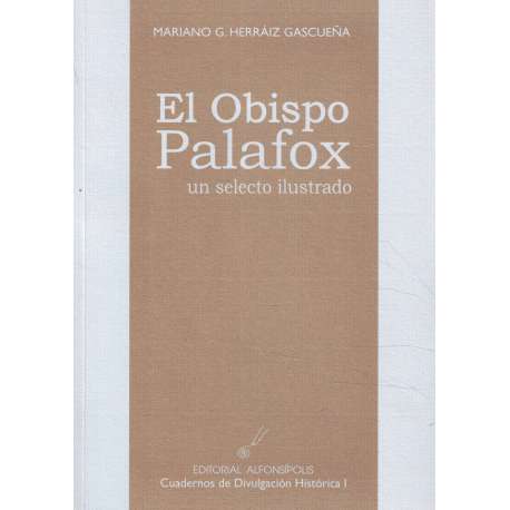 El Obispo Palafox. Un selecto ilustrado