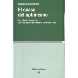 El ocaso del optimismo. De Leibniz a Hamacher. Debates tras el terremoto de Lisboa de 1755