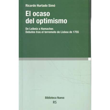 El ocaso del optimismo. De Leibniz a Hamacher. Debates tras el terremoto de Lisboa de 1755