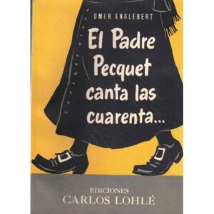El Padre Pecquet canta las cuarenta