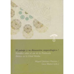 El paisaje y su dimensión arqueológica