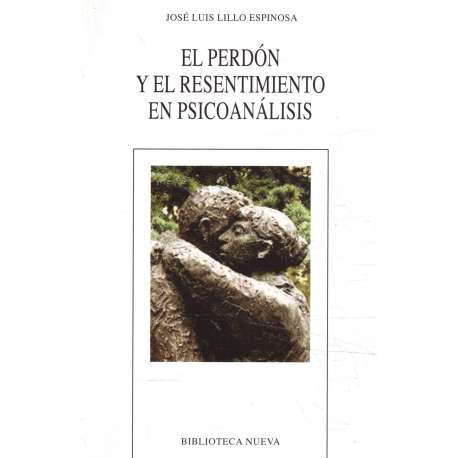 El perdón y el resentimiento en psicoanálisis