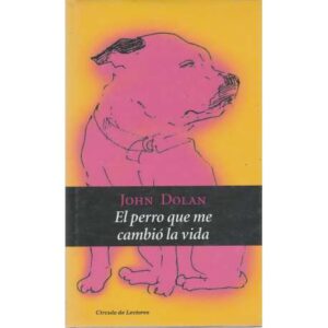 El perro que me cambió la vida