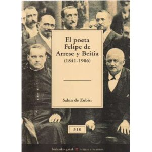 El poeta Felipe de Arrese y Beitia (1841-1906)