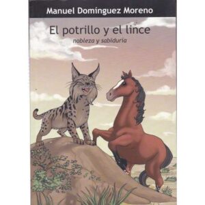 El potrillo y el lince. Nobleza y sabiduría