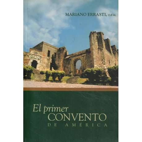 El primer convento de América