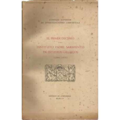 El primer decenio del Instituto Padre Sarmiento de Estudios Gallegos 1944-1954