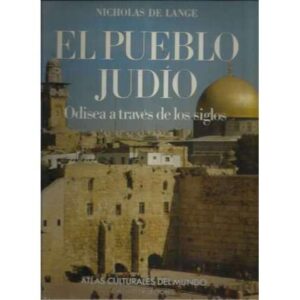 El pueblo judío. Odisea a través de los siglos