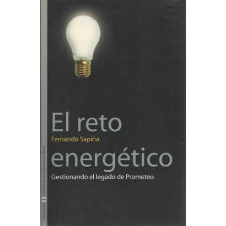 El reto energético. Gestionando el legado de Prometeo