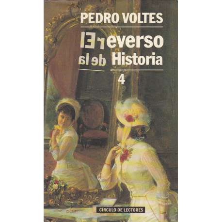 El reverso de la Historia: Tomo 4.- Humoradas y rarezas de la Historia de España