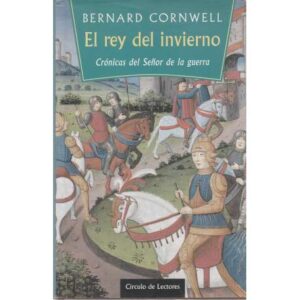 El rey del invierno. Crónicas del señor de la guerra I
