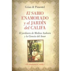 El sabio enamorado y el jardín del Califa