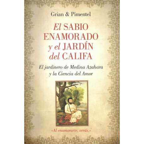 El sabio enamorado y el jardín del Califa