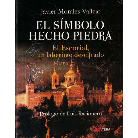 El símbolo hecho piedra. El Escorial, un laberinto descifrado