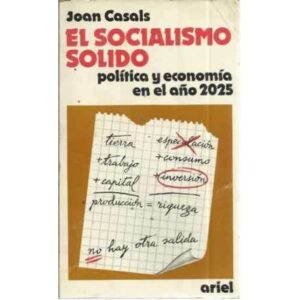 EL SOCIALISMO SÓLIDO. Política y economía en el año 2025