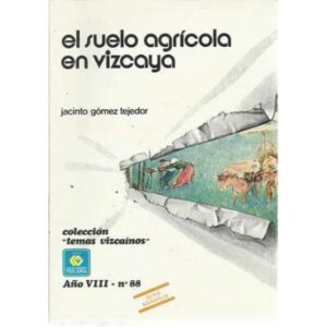 El suelo agrícola en Vizcaya