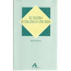 El teatro en otra lengua y otro medio
