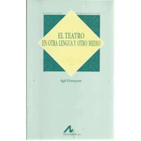 El teatro en otra lengua y otro medio
