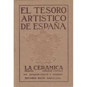 El tesoro artístico de España. La cerámica