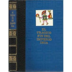 El trágico fin del Imperio Inca
