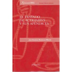 El tratado de Actionibus y sus apéndices