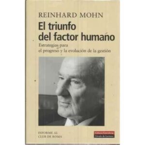 El triunfo del factor humano. Estrategias para el progreso y la evolución de la gestión